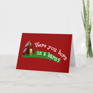 Born in a Barn Quote Greeting Card