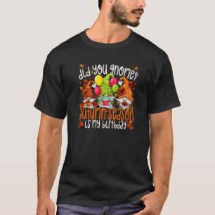 Born In Autumn Gnomies For Women & Men  Birthday G T-Shirt