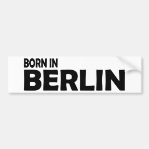 born in berlin bumper sticker
