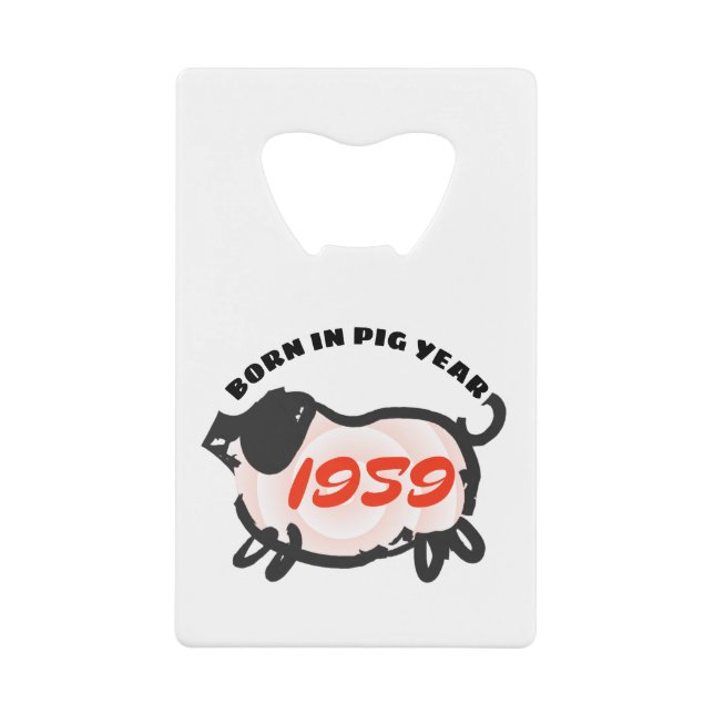 Born in Chinese Pig Year 1959 Card Bottle Opener (Front)