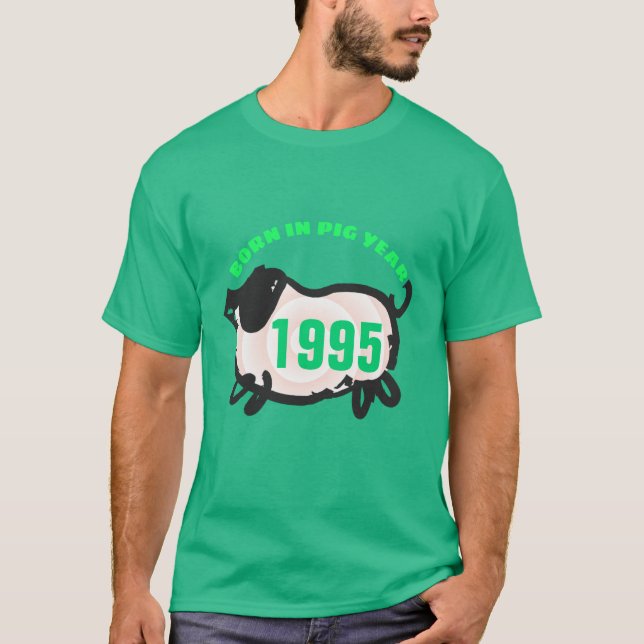 Born in Chinese Wood Pig Year 1995 Man green Tee (Front)