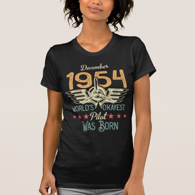 Born in december 1954 World's Okayest Pilot birthd T-Shirt (Front)