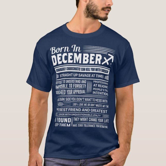 Born In December Sagittarius Funny Birthday Gift T-Shirt (Front)