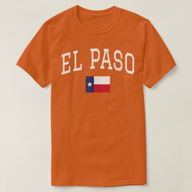 Born In El Paso Teas TX State Flag  T-Shirt (Design Front)