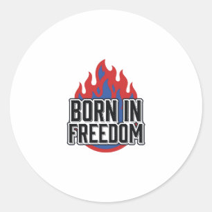 Born In Freedom Flame Vintage Engraving Shirt Desi Classic Round Sticker