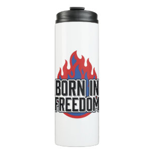 Born In Freedom Flame Vintage Engraving Shirt Desi Thermal Tumbler