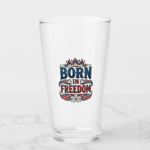 Born in Freedom Patriotic Vintage Vector Shirt_1 Glass