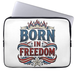Born in Freedom Patriotic Vintage Vector Shirt_1 Laptop Sleeve