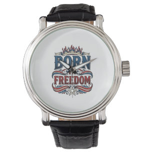Born in Freedom Patriotic Vintage Vector Shirt_1 Watch