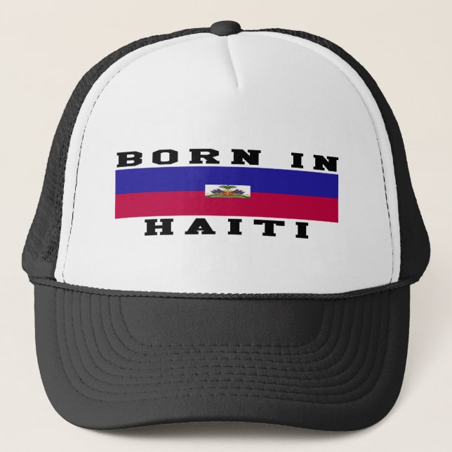 Born In Haiti Trucker Hat (Front)