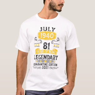 Born In July 1940 81 Year Old Birthday Limited Edi T-Shirt