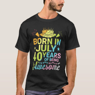 Born In July 1982 Happy Birthday 40 Years Of Being T-Shirt