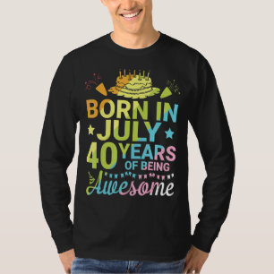 Born In July 1982 Happy Birthday 40 Years Of Being T-Shirt