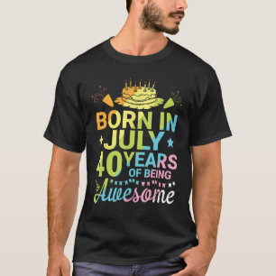 Born In July 1982 Happy Birthday 40 Years Of Being T-Shirt