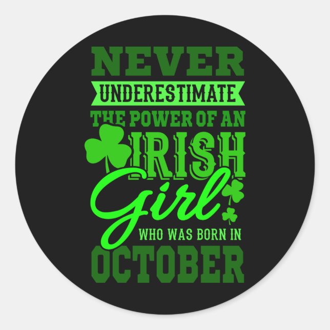 BORN IN OCTOBER Birthday Irish Girl Women Mum Classic Round Sticker (Front)