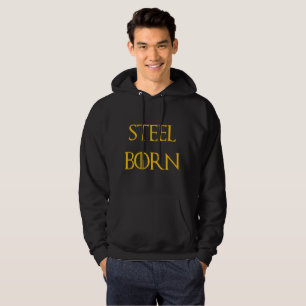 Born in Pittsburgh, The Steel City Hoodie