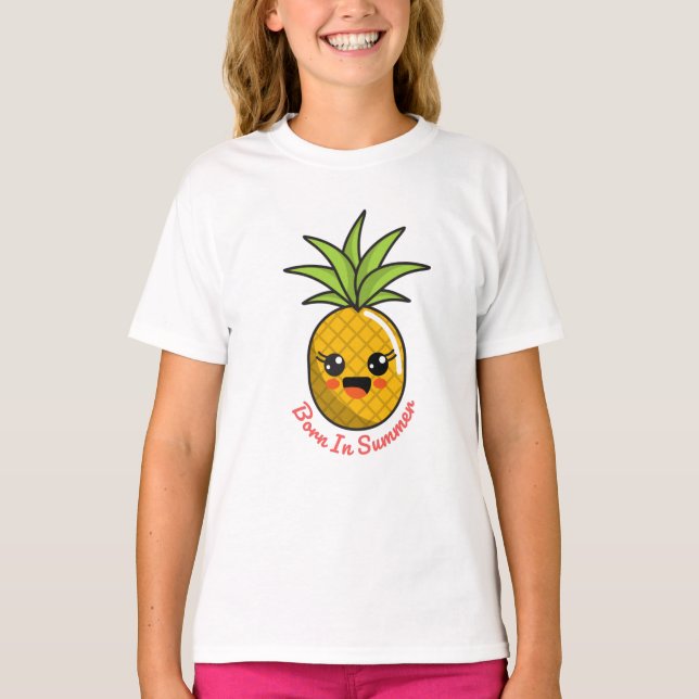 Born in summer pineapple T-Shirt (Front)