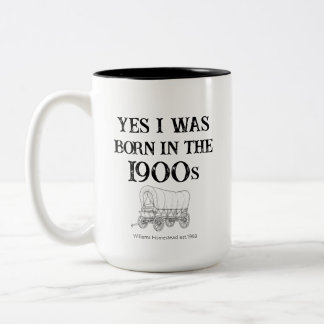 Born in the 1900s mug, funny gag gift Two-Tone coffee mug