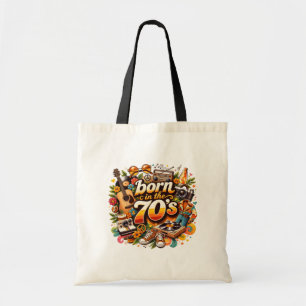 Born In The 70's Tote Bag