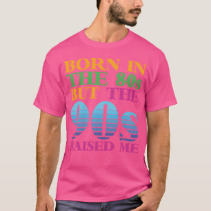 Born in the 80s but the 90s Nostalgia Gift Ideas v T-Shirt