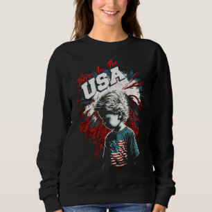 Born in the USA Fireworks and Child Patriotic July Sweatshirt