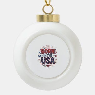 Born in the USA Patriotic Vintage Shirt Design_1 Ceramic Ball Christmas Ornament