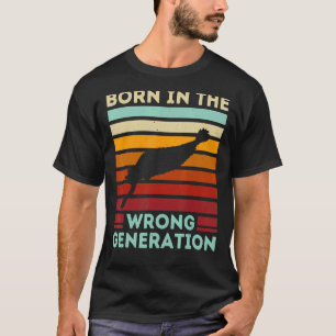 Born In The Wrong Generation Opabinia Prehistoric T-Shirt