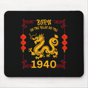 Born In The Year Of The Dragon 1940 Chinese New Ye Mouse Pad