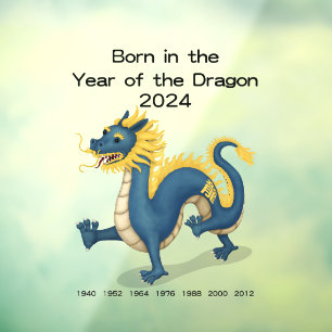 Born in the Year of the Dragon 2024 Chinese Zodiac