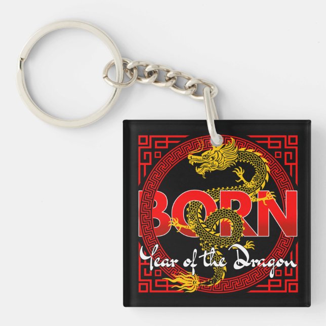 Born In The Year of the Dragon  Key Ring (Front)