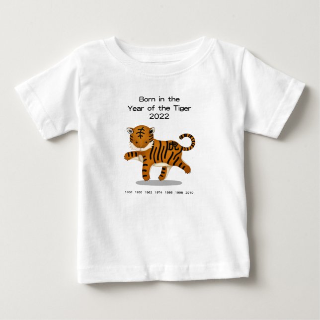 Born in the Year of the Tiger 2022 Chinese Zodiac Baby T-Shirt (Front)