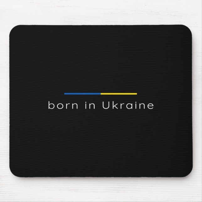 Born In Ukraine - Support Ukraine Patriotic  Mouse Pad (Front)