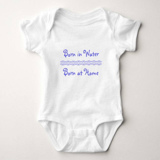 Born in Water, Born at Home Baby Bodysuit (Front)