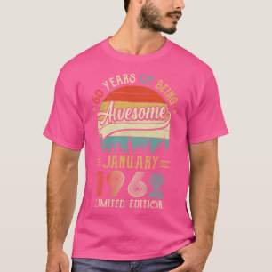 Born January 1962 60th Birthday Made In 1962 60 Ye T-Shirt