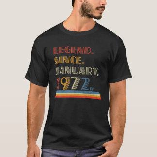 Born January 1972 Legend Since January 1972 50 Yea T-Shirt
