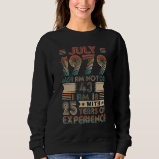 Born July 1979 43rd Birthday Made In 1979 43 Year  Sweatshirt