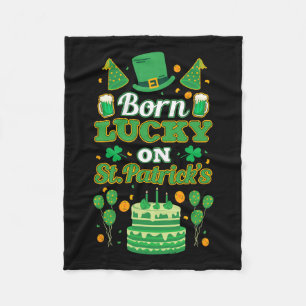 Born Lucky On St Paddy's. Birthday Fleece Blanket