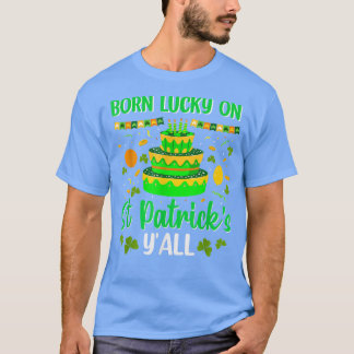 Born Lucky On St Patrick's Birthday Cake Boys Girl T-Shirt