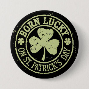 Born Lucky On St Patrick's Day Irish Birthday 7.5 Cm Round Badge