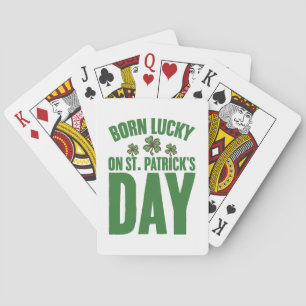 Born Lucky On St Patrick's Day Irish Birthday  Playing Cards