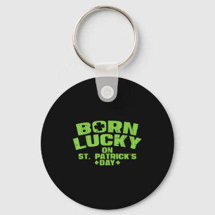 Born Lucky On St Patricks Day Shirt Birthday Boy G Key Ring
