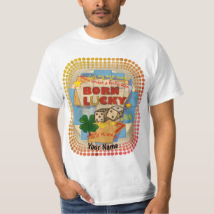 Born Lucky poker T-Shirt