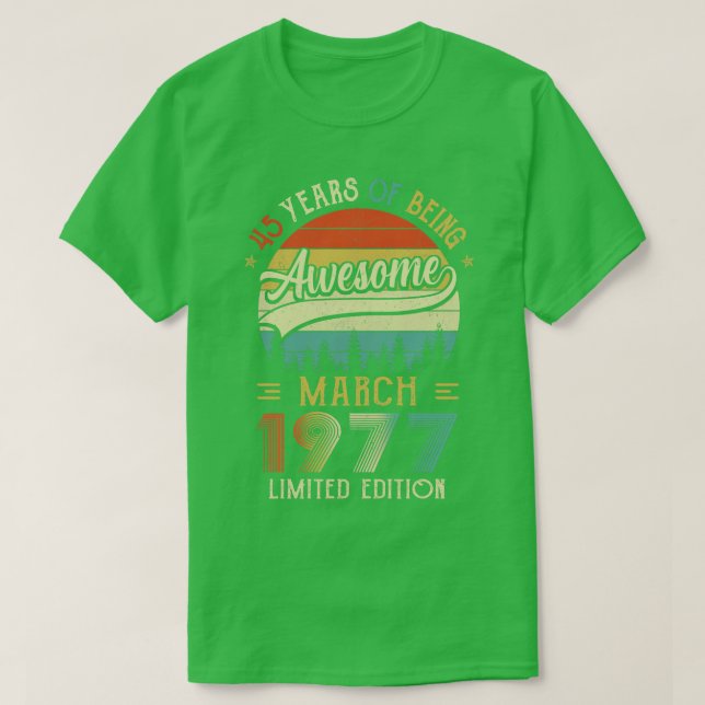 Born March 1977 45th Birthday Made In 1977 45 Year T-Shirt (Design Front)