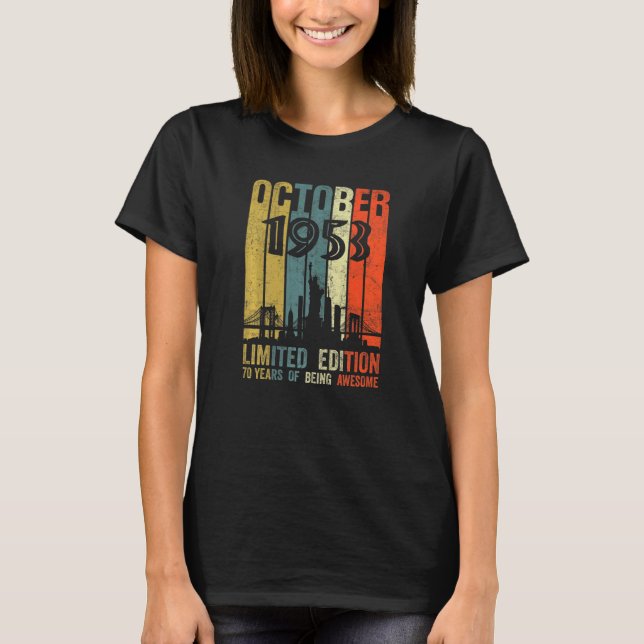 Born October 1953  70th Birthday T-Shirt (Front)