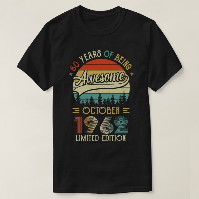 Born October 1962 60th Birthday Made In 1962 60 Ye T-Shirt (Design Front)
