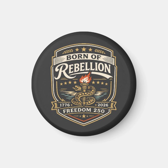 Born of Rebellion Freedom 250 Magnet (Front)