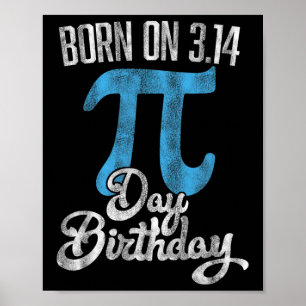 Born On 3.14 Pi Day Birthday March 14th Birthday  Poster