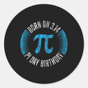 Born On 3.14 Pi Day March 14th Birthday Classic Round Sticker