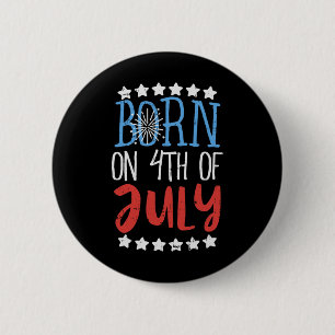 Born On 4th Of July Independence Day Birthday Gift 6 Cm Round Badge