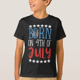 Born On 4th Of July Independence Day Birthday Gift T-Shirt